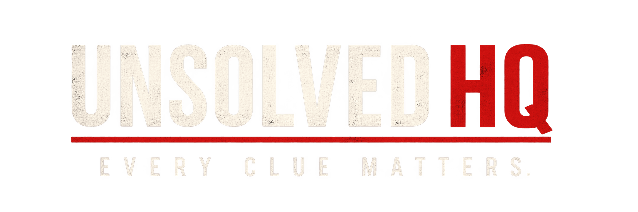 Unsolved HQ — Every clue matters.